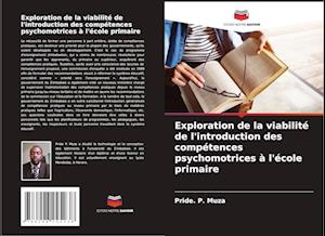 Exploration de la viabilité de l'introduction des compétences psychomotrices à l'école primaire