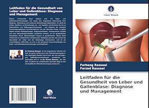 Leitfaden für die Gesundheit von Leber und Gallenblase: Diagnose und Management