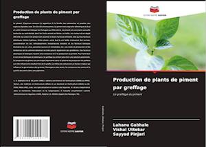 Production de plants de piment par greffage