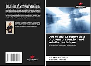 Use of the a3 report as a problem prevention and solution technique