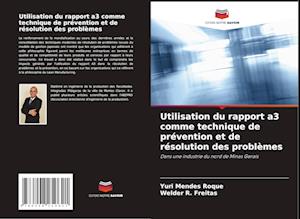 Utilisation du rapport a3 comme technique de prévention et de résolution des problèmes