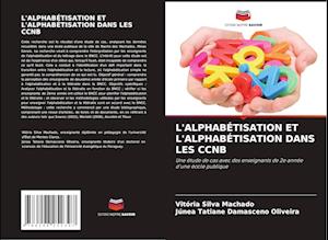 L'ALPHABÉTISATION ET L'ALPHABÉTISATION DANS LES CCNB