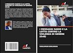 I MESSAGGI RADIO E LA LOTTA CONTRO LA VIOLENZA DI GENERE (GvB)