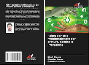 Robot agricolo multifunzionale per aratura, semina e irrorazione