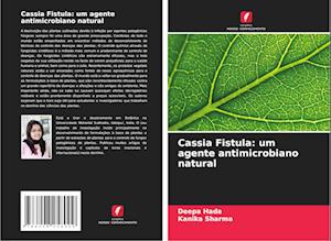 Cassia Fistula: um agente antimicrobiano natural