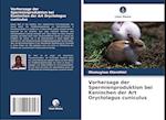 Vorhersage der Spermienproduktion bei Kaninchen der Art Oryctolagus cuniculus