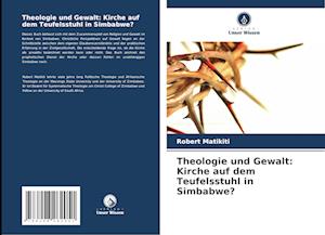 Theologie und Gewalt: Kirche auf dem Teufelsstuhl in Simbabwe?