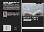 Glossary of Technical Words in the Field of Innovation