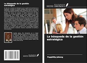 La búsqueda de la gestión estratégica