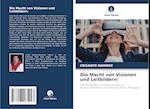 Die Macht von Visionen und Leitbildern: