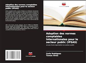 Adoption des normes comptables internationales pour le secteur public (IPSAS)