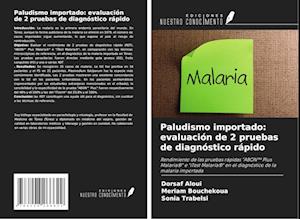 Paludismo importado: evaluación de 2 pruebas de diagnóstico rápido