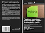 Paludismo importado: evaluación de 2 pruebas de diagnóstico rápido