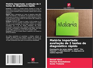 Malária importada: avaliação de 2 testes de diagnóstico rápido