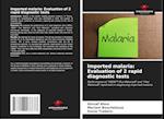 Imported malaria: Evaluation of 2 rapid diagnostic tests