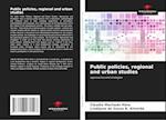 Public policies, regional and urban studies