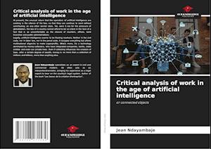 Critical analysis of work in the age of artificial intelligence