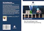 Die Grundlagen der Unternehmensgründung