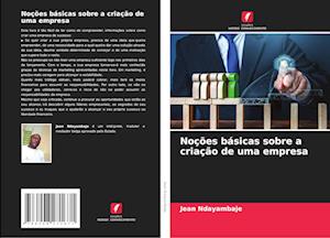 Noções básicas sobre a criação de uma empresa