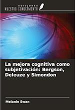 La mejora cognitiva como subjetivación: Bergson, Deleuze y Simondon