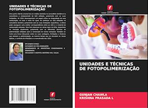 UNIDADES E TÉCNICAS DE FOTOPOLIMERIZAÇÃO