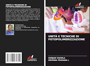 UNITÀ E TECNICHE DI FOTOPOLIMERIZZAZIONE