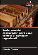 Preferenze dei consumatori per i punti vendita al dettaglio organizzati