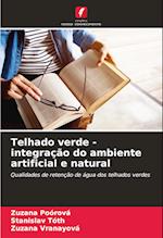 Telhado verde - integração do ambiente artificial e natural