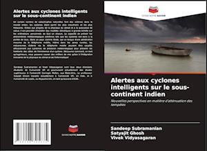 Alertes aux cyclones intelligents sur le sous-continent indien