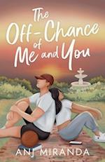 The Off-Chance of Me and You 