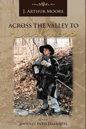 Across the Valley to Darkness (3rd Edition)