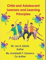 CHILD AND ADOLESCENT LEARNERS AND LEARNING PRINCIPLES 