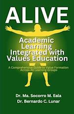 ALIVE: Academic Learning Integrated with Values Education 