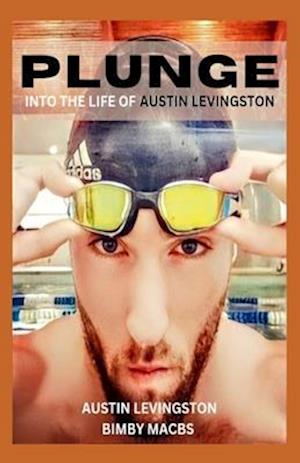 Plunge into the Life of Austin Levingston