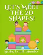 Let's Meet the 2D Shapes!