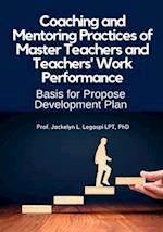 Coaching and Mentoring Practices of Master Teachers and Teachers' Work Performance