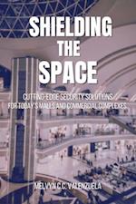 Shielding the Space:  Cutting-Edge Security Solutions for Today's Malls and Commercial Complexes