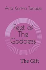 Feet of The Goddess: The Gift 