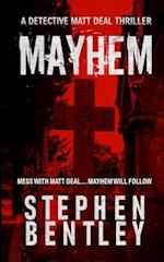 Mayhem: A Detective Matt Deal Thriller 