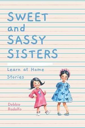 Sweet and Sassy Sisters: Learn at Home Stories