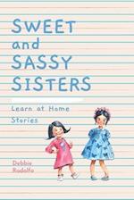 Sweet and Sassy Sisters: Learn at Home Stories 