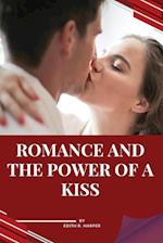 Romance and the power of a kiss 