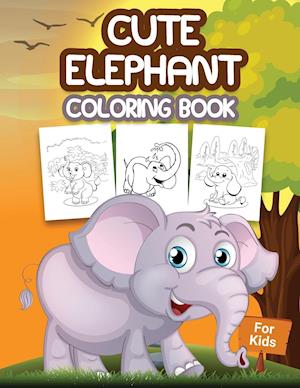 Cute Elephant Coloring Book for Kids