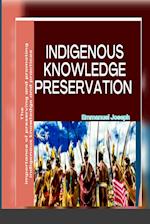 Indigenous Knowledge Preservation