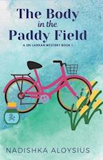 The Body in the Paddy Field: A Cozy Mystery in an Exotic Setting 