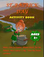 ST. PATR¿CK ACT¿V¿TY BOOK FOR K¿DS AGES 3+