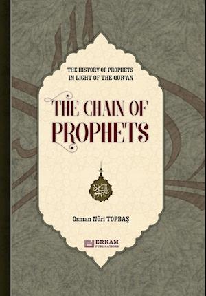 The History of Prophet in Light of the Qur'an [The Chain of Prophets]