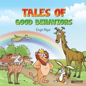 Tales of Good Behaviors [Ages 7 and up]