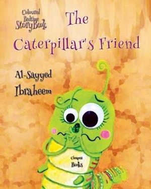 The Caterpillar's Friend