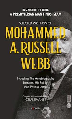 Selected Writings of Mohammed A. Russel Webb